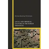 Local and Imperial Culture in the Roman Provinces