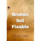 Broken but Fixable