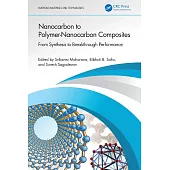 Nanocarbon to Polymer-Nanocarbon Composites: From Synthesis to Breakthrough Performance