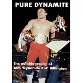 Pure Dynamite: The Price You Pay for Wrestling Stardom: 25th Anniversary