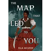 The Map That Led to You (a Novel)