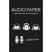 Audio Paper: Using Sound to Create New Approaches to Research