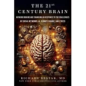 The 21st Century Brain: How Our Brains Are Changing in Response to the Challenges of Social Networks, Ai, Climate Change, and Stress