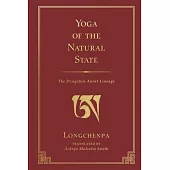 Yoga of the Natural State: The Dzogchen Aural Lineage