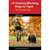 Training Working Dogs to Track: The Canadian Way