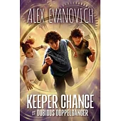 Keeper Chance and the Dubious Doppelgänger