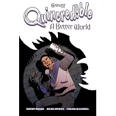 Quincredible: A Better World