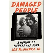 Damaged People: A Memoir of Fathers and Sons