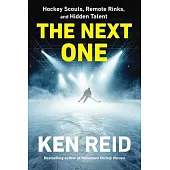 The Next One: Hockey Scouts, Remote Rinks, and Hidden Talent