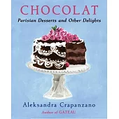 Chocolat: Parisian Desserts and Other Delights