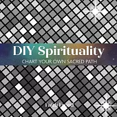 Spiritual Spin: A DIY Guide to Divine Connection
