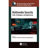 Multimedia Security: Tools, Techniques, and Applications