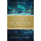Voices of Advent Leader Guide: The Bible’s Insights for a Season of Hope