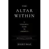 The Altar Within: A Devotional Guide to Liberation, Revised 2nd Edition