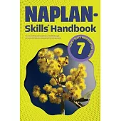NAPLAN-Skills* Handbook 7: Year 7 Tests Preparation Guide