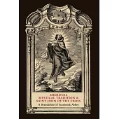 Mediæval Mystical Tradition and Saint John of the Cross
