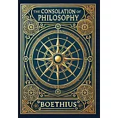 The Consolation of Philosophy (Collector’s Edition) (Laminated Hardback with Jacket)