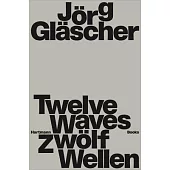 Jorg Glascher: Twelve Waves