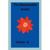 The Renewable Heart