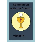 Communion with the Creator