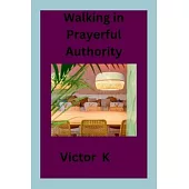 Walking in Prayerful Authority