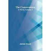 The Cameronians: A Novel, Volume 2