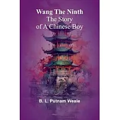 Wang the Ninth: The Story of a Chinese Boy