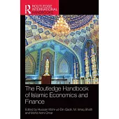 The Routledge Handbook of Islamic Economics and Finance