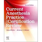 Current Anesthesia Practice: Evaluation & Certification Review: Evaluation and Certification Review
