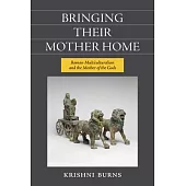 Bringing Their Mother Home: Roman Multiculturalism and the Mother of the Gods