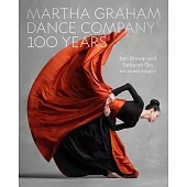 Martha Graham Dance Company 100 Years