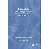 Data Analysis: A Model Comparison Approach to Regression, Anova, and Beyond