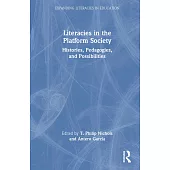 Literacies in the Platform Society: Histories, Pedagogies, and Possibilities