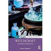 Witchcraft: Gendered Perspectives