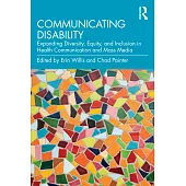 Communicating Disability: Expanding Diversity, Equity, and Inclusion in Health Communication and Mass Media