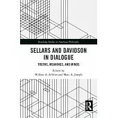 Sellars and Davidson in Dialogue: Truths, Meanings, and Minds