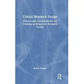 Critical Research Design: Choices and Considerations for Creating an Integrated Research Design