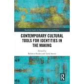 Contemporary Cultural Tools for Identities in the Making