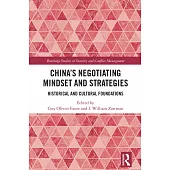 China’s Negotiating Mindset and Strategies: Historical and Cultural Foundations