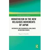 Monotheism in the New Religious Movements of Japan: Historical and Taxonomical Challenges in Western Studies