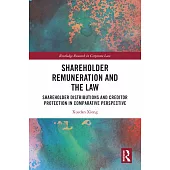 Shareholder Remuneration and the Law: Shareholder Distributions and Creditor Protection in Comparative Perspective