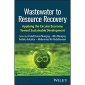 Wastewater to Resource Recovery: Applying the Circular Economy Toward Sustainable Development