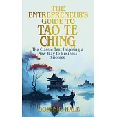 The Entrepreneur’s Guide to the Tao Te Ching