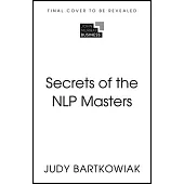 Secrets of Success with Nlp: 50 Techniques to Be Exceptional