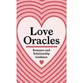 Love Oracles (Mini Deck): Sex and Romance Inspiration from the Good, the Bad, and the Beautiful