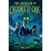 The Invasion of Crooked Oak