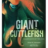 Giant Cuttlefish: Chameleon of the Sea