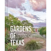Gardens of Texas: Visions of Resilience from the Lone Star State