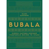 Bubala: Vibrant Middle Eastern Recipes to Share