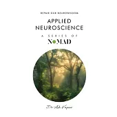 Applied Nueroscience: Repair Our Neurowisdom